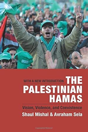Seller image for The Palestinian Hamas: Vision, Violence, and Coexistence by Mishal, Shaul, Sela, Avraham [Paperback ] for sale by booksXpress