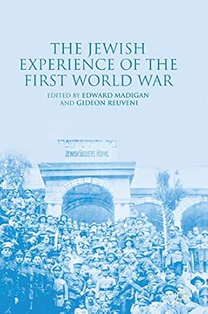 Bild des Verkufers fr The Jewish Experience of the First World War [Hardcover ] zum Verkauf von booksXpress