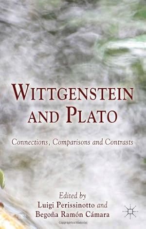 Seller image for Wittgenstein and Plato: Connections, Comparisons and Contrasts [Hardcover ] for sale by booksXpress