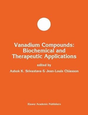 Bild des Verkufers fr Vanadium Compounds: Biochemical and Therapeutic Applications (Developments in Molecular and Cellular Biochemistry) [Hardcover ] zum Verkauf von booksXpress