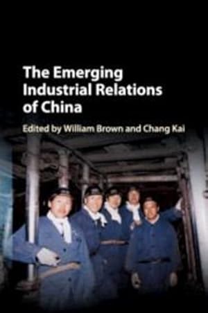 Image du vendeur pour The Emerging Industrial Relations of China [Paperback ] mis en vente par booksXpress