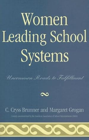 Image du vendeur pour Women Leading School Systems: Uncommon Roads to Fulfillment [Soft Cover ] mis en vente par booksXpress