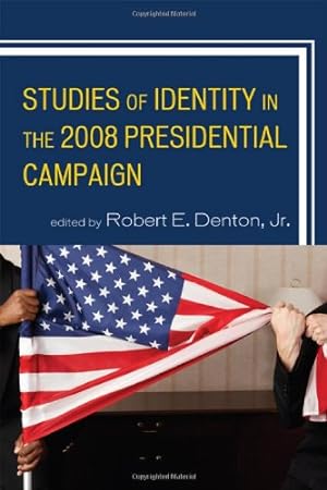 Immagine del venditore per Studies of Identity in the 2008 Presidential Campaign (Lexington Studies in Political Communication) [Hardcover ] venduto da booksXpress