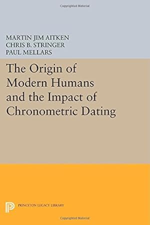 Bild des Verkufers fr The Origin of Modern Humans and the Impact of Chronometric Dating (Princeton Legacy Library) [Paperback ] zum Verkauf von booksXpress