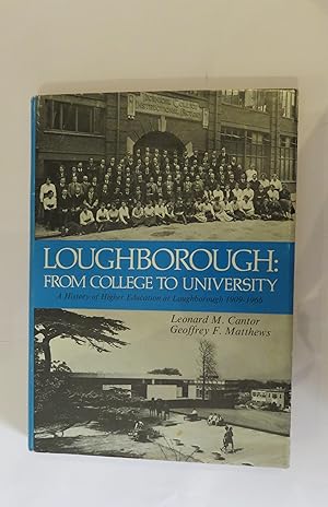 Image du vendeur pour Loughborough: From College to University mis en vente par St Marys Books And Prints