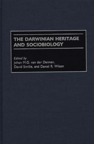 Seller image for The Darwinian Heritage and Sociobiology by Smillie, David, van der Dennen, Johan M., Wilson, Daniel R. [Hardcover ] for sale by booksXpress