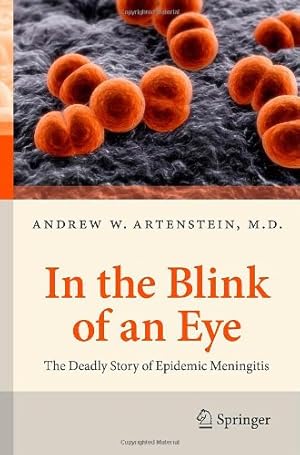 Immagine del venditore per In the Blink of an Eye: The Deadly Story of Epidemic Meningitis by Artenstein, Andrew W. [Paperback ] venduto da booksXpress