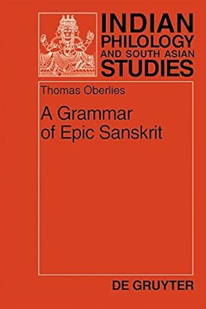 Bild des Verkufers fr A Grammar of Epic Sanskrit (Indian Philology and South Asian Studies) by Oberlies, Thomas [Hardcover ] zum Verkauf von booksXpress