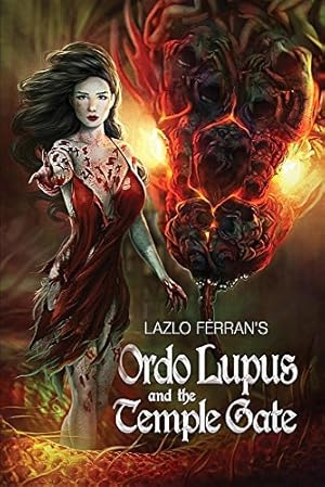 Seller image for Ordo Lupus and the Temple Gate: An Ex Secret Agent Paranormal Investigator Thriller (Ordo Lupus and the Blood Moon Prophecy) by Ferran, Lazlo [Paperback ] for sale by booksXpress