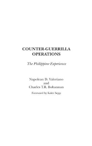 Seller image for Counter-Guerrilla Operations: The Philippine Experience (Psi Classics of the Counterinsurgency Era) by Valeriano, Napolean D., Bohannan, Charles T.R. [Hardcover ] for sale by booksXpress