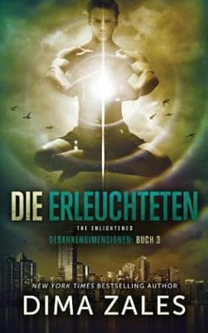 Bild des Verkufers fr Die Erleuchteten - The Enlightened (Gedankendimensionen) (Volume 3) (German Edition) [Soft Cover ] zum Verkauf von booksXpress