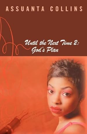 Immagine del venditore per Until the Next Time 2: God's Plan by Collins, Assuanta [Paperback ] venduto da booksXpress