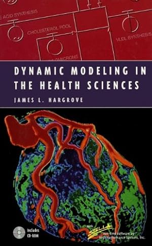 Image du vendeur pour Dynamic Modeling in the Health Sciences (Modeling Dynamic Systems) by Hargrove, James L. [Paperback ] mis en vente par booksXpress