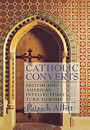 Seller image for Catholic Converts: British and American Intellectuals Turn to Rome by Allitt, Patrick [Hardcover ] for sale by booksXpress