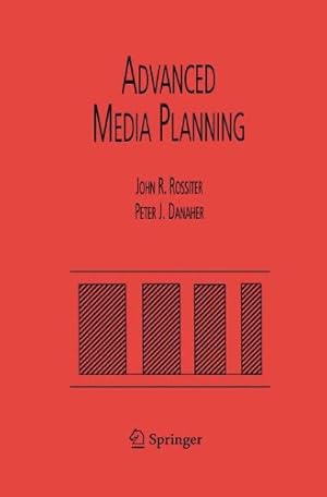 Image du vendeur pour Advanced Media Planning by Rossiter, John R., Danaher, Peter J. [Paperback ] mis en vente par booksXpress