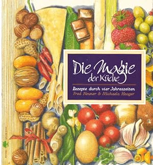 Image du vendeur pour Die Magie der Kche : Rezepte durch vier Jahreszeiten mis en vente par AMAHOFF- Bookstores