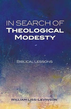 Bild des Verkufers fr In Search of Theological Modesty: Biblical Lessons [Soft Cover ] zum Verkauf von booksXpress