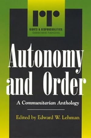 Image du vendeur pour Autonomy and Order. A Communitarian Anthology [Paperback ] mis en vente par booksXpress