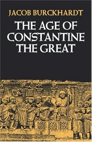 Immagine del venditore per The Age of Constantine the Great by Burckhardt, Jacob [Paperback ] venduto da booksXpress