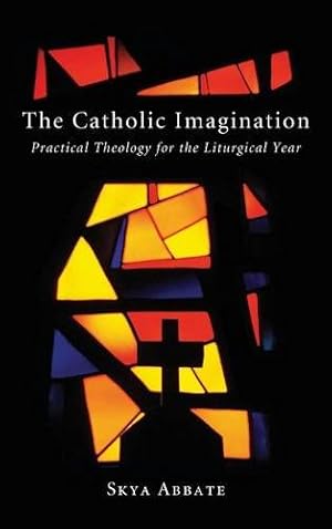 Image du vendeur pour The Catholic Imagination by Abbate, Skya [Hardcover ] mis en vente par booksXpress