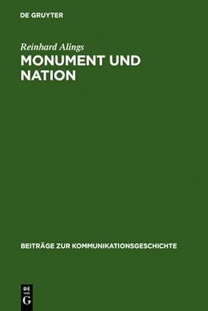 Seller image for Monument und Nation (Beitrage Zur Kommunikationsgeschichte) (German Edition) by Alings, Reinhard [Hardcover ] for sale by booksXpress