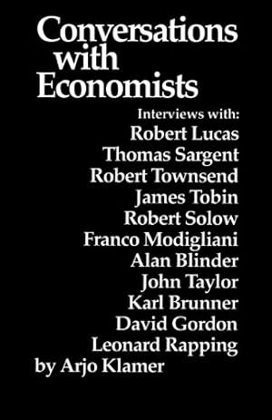 Seller image for Conversations With Economists: New Classical Economists and Opponents Speak Out on the Current Controversy in Macroeconomics [Paperback ] for sale by booksXpress