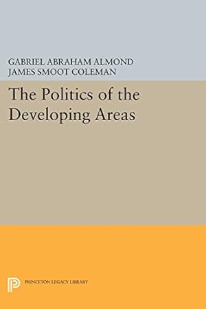 Imagen del vendedor de The Politics of the Developing Areas (Center for International Studies, Princeton University) [Paperback ] a la venta por booksXpress