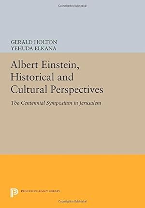 Seller image for Albert Einstein, Historical and Cultural Perspectives: The Centennial Symposium in Jerusalem (Princeton Legacy Library) [Paperback ] for sale by booksXpress
