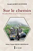 Image du vendeur pour Sur Le Chemin, Tome 2 : Du Jardin D'eden Aux Portes D'un Nouveau Monde mis en vente par RECYCLIVRE