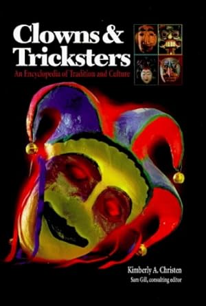 Bild des Verkufers fr Clowns and Tricksters: An Encyclopedia of Tradition and Culture [Library Binding ] zum Verkauf von booksXpress