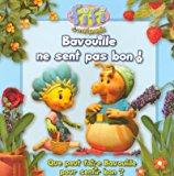 Bild des Verkufers fr Bavouille Ne Sent Pas Bon : Que Peut Faire Bavouille Pour Sentir Bon ? zum Verkauf von RECYCLIVRE