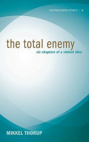 Imagen del vendedor de The Total Enemy by Thorup, Mikkel [Hardcover ] a la venta por booksXpress