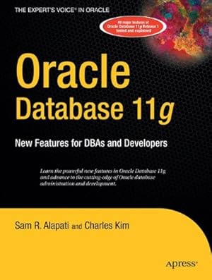 Seller image for Oracle Database 11g: New Features for DBAs and Developers (Expert's Voice in Oracle) by Alapati, Sam, Kim, Charles [Paperback ] for sale by booksXpress