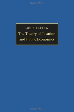 Immagine del venditore per The Theory of Taxation and Public Economics by Kaplow, Louis [Paperback ] venduto da booksXpress