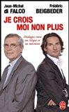 Bild des Verkufers fr Je Crois, Moi Non Plus : Dialogue Entre Un vque Et Un Mcrant zum Verkauf von RECYCLIVRE