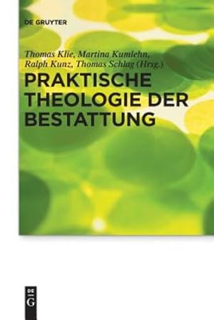 Seller image for Praktische Theologie Der Bestattung (Praktische Theologie Im Wissenschaftsdiskurs) (German Edition) [Paperback ] for sale by booksXpress