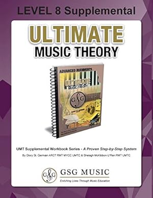 Bild des Verkufers fr LEVEL 8 Supplemental - Ultimate Music Theory: The LEVEL 8 Supplemental Workbook is designed to be completed with the Advanced Rudiments Workbook. (UMT Supplemental Workbook Series) [Soft Cover ] zum Verkauf von booksXpress