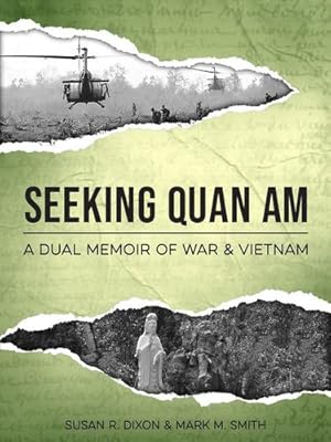 Seller image for Seeking Quan Am: A Dual Memoir of War and Vietnam [Soft Cover ] for sale by booksXpress