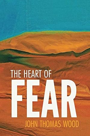 Seller image for The Heart of Fear by Wood, John Thomas [Paperback ] for sale by booksXpress