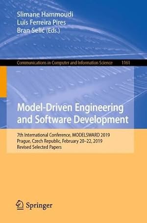 Seller image for Model-Driven Engineering and Software Development: 7th International Conference, MODELSWARD 2019, Prague, Czech Republic, February 20â  22, 2019, . in Computer and Information Science) [Paperback ] for sale by booksXpress