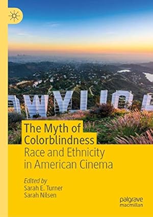 Image du vendeur pour The Myth of Colorblindness: Race and Ethnicity in American Cinema [Hardcover ] mis en vente par booksXpress