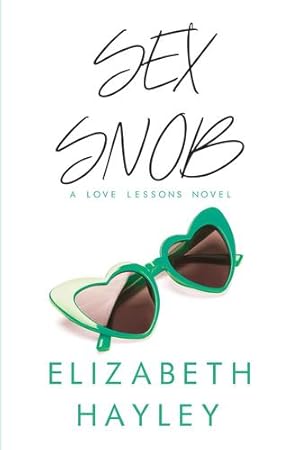 Seller image for Sex Snob: A Love Lessons Novel by Hayley, Elizabeth [Paperback ] for sale by booksXpress