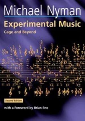 Bild des Verkufers fr Experimental Music: Cage and Beyond (Music in the Twentieth Century) by Nyman, Michael [Paperback ] zum Verkauf von booksXpress