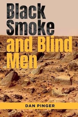 Seller image for Black Smoke and Blind Men by Pinger, Dan [Paperback ] for sale by booksXpress