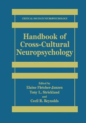 Immagine del venditore per Handbook of Cross-Cultural Neuropsychology (Critical Issues in Neuropsychology) by Fletcher-Janzen, Elaine, Strickland, Tony L., Reynolds, Cecil R. [Paperback ] venduto da booksXpress