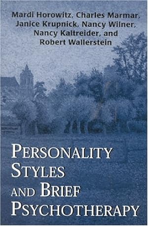 Seller image for Personality Styles and Brief Psychotherapy by Mardi Horowitz, Charles Marmar, Janice Krupnick, Nancy Wilner, Nancy Kaltreider, Robert Wallerstein [Hardcover ] for sale by booksXpress