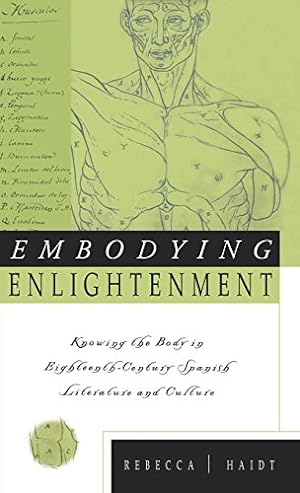 Immagine del venditore per Embodying Enlightenment: Knowing the Body in Eighteenth-Century Spanish Literature and Culture by Haidt, Rebecca [Hardcover ] venduto da booksXpress