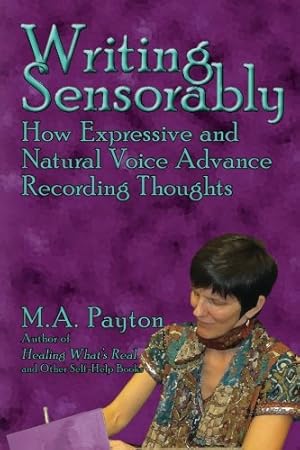 Seller image for Writing Sensorably: How Expressive and Natural Voice Advance Recording Thoughts by Michelle Payton [Paperback ] for sale by booksXpress