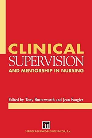 Immagine del venditore per Clinical Supervision and Mentorship in Nursing by Butterworth, Tony, Faugier, Jean [Paperback ] venduto da booksXpress