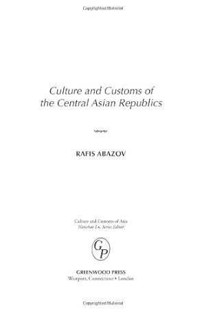 Seller image for Culture and Customs of the Central Asian Republics (Cultures and Customs of the World) by Abazov, Rafis [Hardcover ] for sale by booksXpress